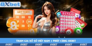 tham-gia-xo-so-viet-nam-1-phut-cung-8xbet
